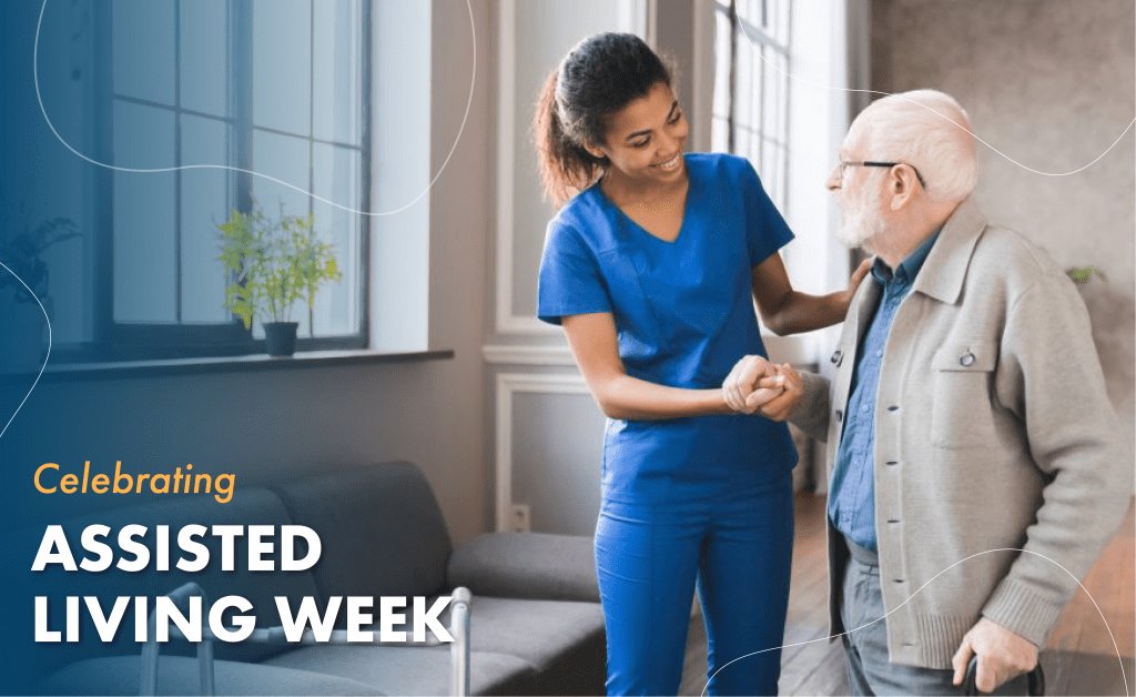 Celebrating Assisted Living Week: Honoring Care, Community, and Compassion